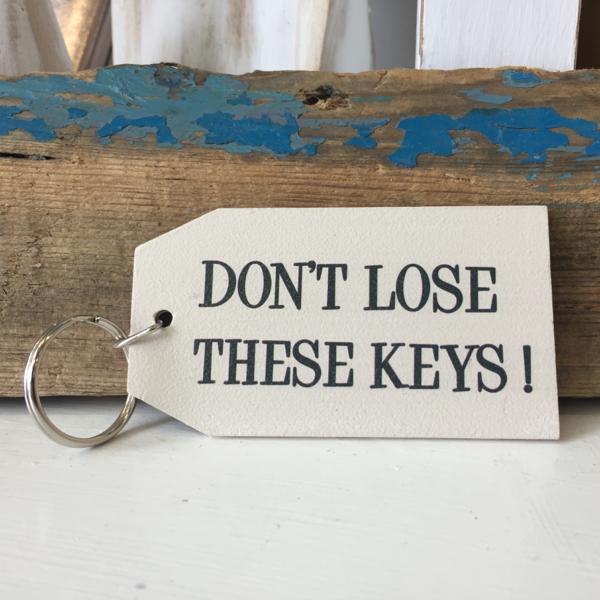 Dont Lose these Keys wooden key ring