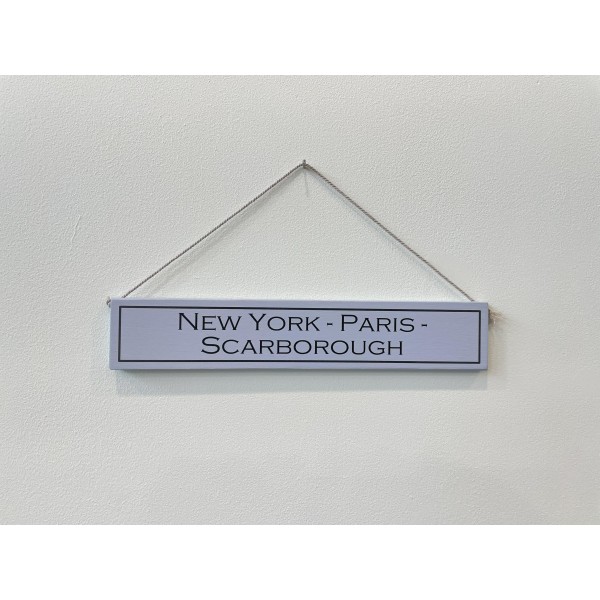 Wooden sign New York - Paris - Scarborough